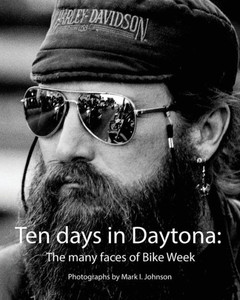 Ten Days In Daytona : The Many Faces Of Bike Week