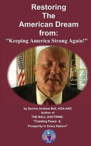 Rstoring The American Dream : "From Keeping America Strong Again!"