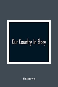 Our Country In Story Our Country In Story