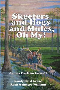 Skeeters And Hogs And Mules, Oh My!