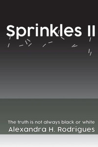 Sprinkles Ii : Nothing Is Only Black Or White