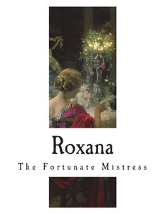 Roxana : The Fortunate Mistress