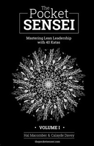 The Pocket Sensei - Volume I - Standard Edition : Mastering Lean Leadership With 40 Katas