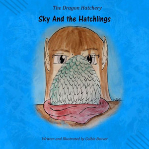 Sky And The Hatchlings Sky And The Hatchlings