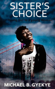 Sister'S Choice : Young Girl To A Young Woman
