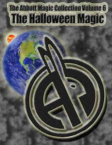 The Abbott Magic Collection Volume 6 : The Halloween Magic