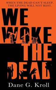 We Woke The Dead