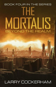 The Mortalis : Beyond The Realm The Mortalis : Beyond The Realm