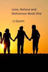 Love, Honour And Dishonour : Book One Love, Honour And Dishonour : Book One