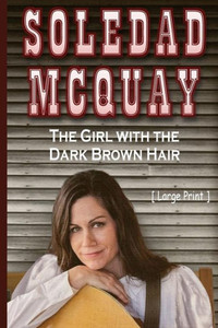 Soledad Mcquay The Girl With The Long Brown Hair