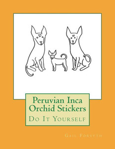 Peruvian Inca Orchid Stickers : Do It Yourself Peruvian Inca Orchid Stickers : Do It Yourself