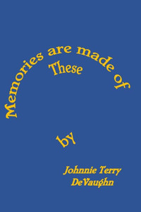 Memories Are Made Of These Memories Are Made Of These