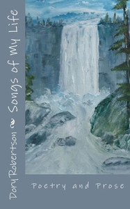 Songs Of My Life : Poetry And Prose