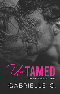 Untamed: A fake relationship, small town romance Untamed: A fake relationship, small town romance
