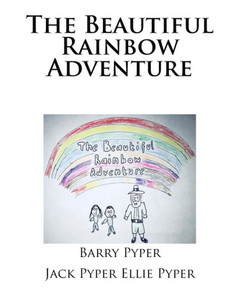 The Beautiful Rainbow Adventure The Beautiful Rainbow Adventure