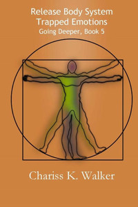 Release Body System Trapped Emotions Release Body System Trapped Emotions