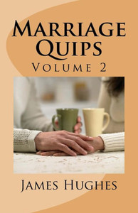 Marriage Quips Marriage Quips