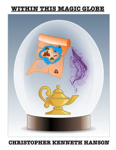 Within This Magic Globe Within This Magic Globe