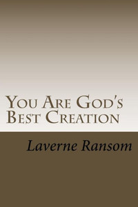 You Are God'S Best Creation You Are God'S Best Creation