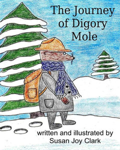 The Journey Of Digory Mole The Journey Of Digory Mole