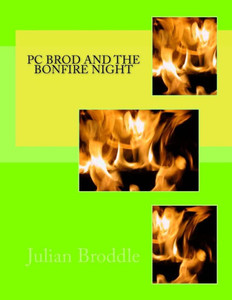 Pc Brod And The Bonfire Night Pc Brod And The Bonfire Night