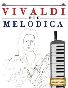 Vivaldi For Melodica : 10 Easy Themes For Melodica Beginner Book