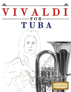Vivaldi For Tuba : 10 Easy Themes For Tuba Beginner Book