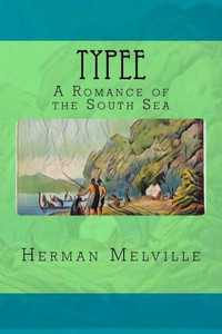 Typee : A Romance Of The South Sea Typee : A Romance Of The South Sea
