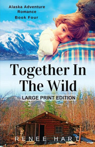Together In The Wild : [Large Print]