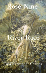 Rose Nine : River Race Rose Nine : River Race