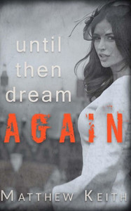 Until Then Dream Again Until Then Dream Again
