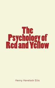 The Psychology Of Red And Yellow The Psychology Of Red And Yellow