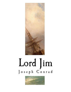 Lord Jim : Joseph Conrad Lord Jim : Joseph Conrad