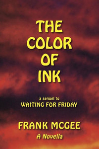 The Color Of Ink : A Sequel To Waiting For Friday