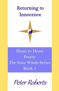Returning To Innocence : Heart To Heart Poetry