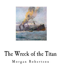 The Wreck Of The Titan : Futility The Wreck Of The Titan : Futility