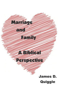 Marriage And Family : A Biblical Perspective Marriage And Family : A Biblical Perspective