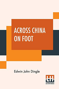 Across China On Foot Across China On Foot