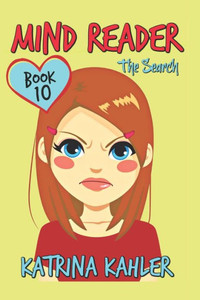 Mind Reader - Book 10 : The Search: (Diary Book For Girls Aged 9-12)