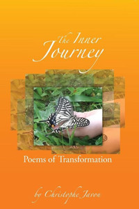 The Inner Journey, Poems Of Transformations The Inner Journey, Poems Of Transformations
