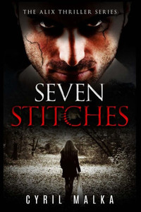 Seven Stitches : The Alix Thriller Series Seven Stitches : The Alix Thriller Series