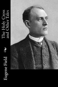 The Holy Cross And Other Tales The Holy Cross And Other Tales