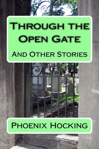 Through The Open Gate : And Other Stories