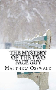 The Mystery Of The Two Face Guy