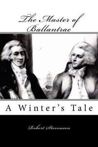 The Master Of Ballantrae : A Winter'S Tale The Master Of Ballantrae : A Winter'S Tale