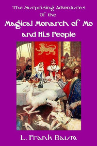 The Surprising Adventures Of The Magical Monarch Of Mo And His People
