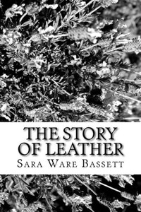 The Story Of Leather The Story Of Leather