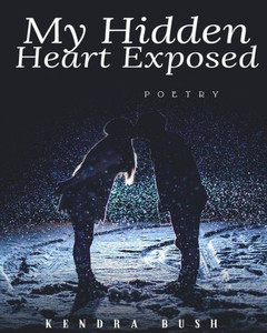 My Hidden Heart Exposed My Hidden Heart Exposed