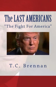 The Last Americans : The Fight For America