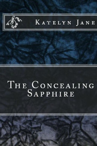 The Concealing Sapphire The Concealing Sapphire